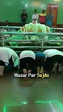 Aapko lagta hai mazaar par sajda karna aur dhaaga baandhna sawaab ka kaam hai❓