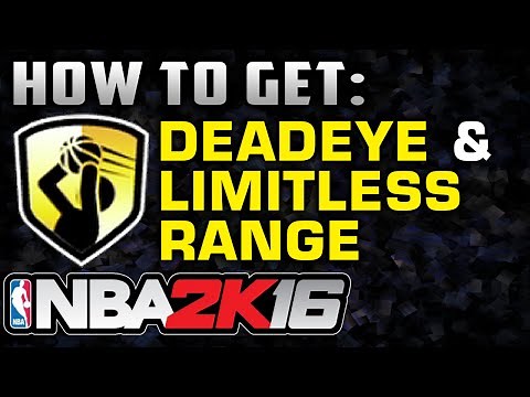 NBA2K16 - Deadeye & Limitless Range Badges