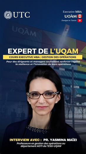 Interview | EMBA Dans cette interview, Pr. Yasmina Maizi, professeure à l’UQAM, analyse les défis contemporains de la gestion des opérations et les compétences clés transmises aux participant·e·s du programme EMBA. | UTC - Université Tunis Carthage