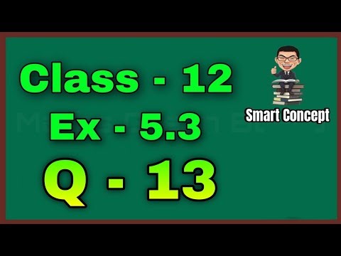 Class 12 Ex 5.3 Q13 Math | Class 12 Ex 5.3 Q13 | Q13 Ex 5.3 Class 12 Math | Ex 5.3 Q13 Class 12 Math