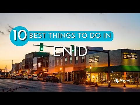 10 Best Things to Do in Enid, Oklahoma