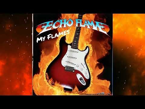 Echo Flame " MY FLAMES " Full Album - Epic Hard Rock Anthem Sensation!