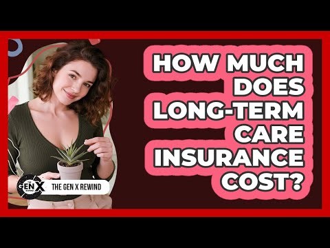 How Much Does Long-Term Care Insurance Cost?