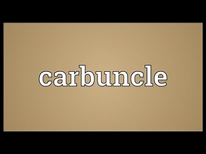 Carbuncle Meaning