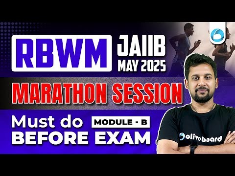 JAIIB RBWM Marathon Session | RBWM Module B Marathon | JAIIB May 2025 | JAIIB Oliveboard