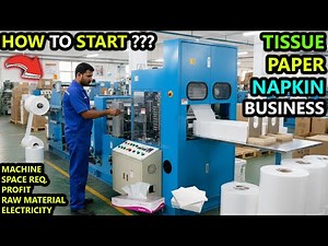 TISSUE PAPER MAKING MACHINE, Paper Napkin Making Machine Price, Tissue Paper Napkin Business