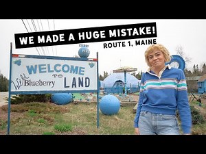 We made a HUGE mistake! / Traveling on Route 1 in Maine