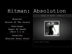 Hitman: Absolution Challenge Guide - Angel Of Death (Part 2) - Attack Of The Saints