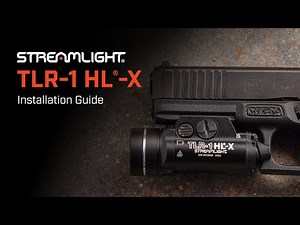 Streamlight® TLR-1 HL®-X Installation Guide