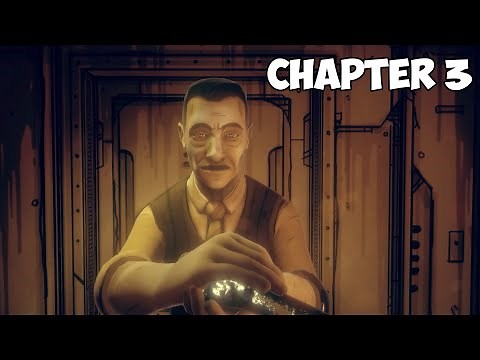 BENDY AND THE DARK REVIVAL CHAPTER 3 GAMEPLAY WALKTHROUGH