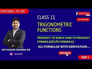CLASS 11 CHAPTER 3 TRIGONOMETRIC FUNCTIONS(PART 3)(ALL FORMULAE WITH DERIVATIONS)