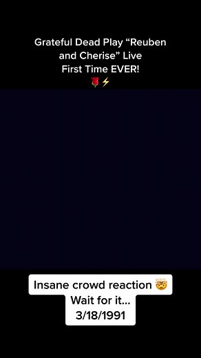 Grateful Dead Live Performance Reuben and Cherise 1991