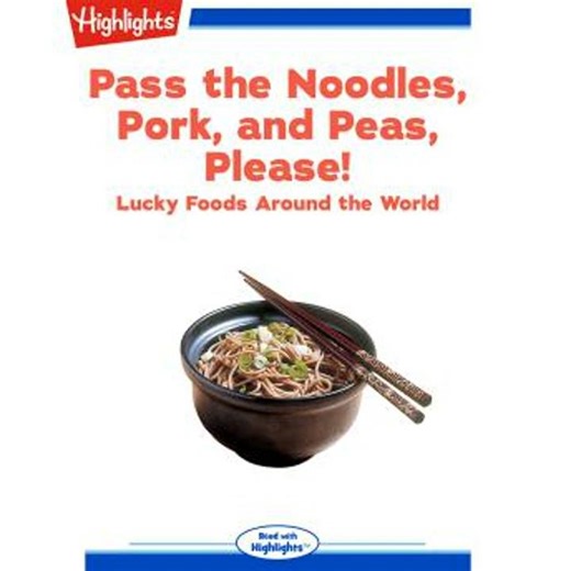 Pass the Noodles, Pork, and Peas, Please! - Margaret Siu