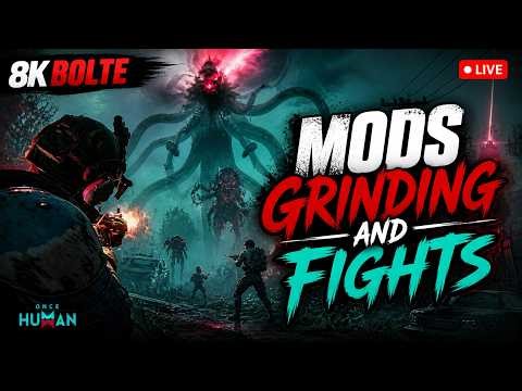 ONCE HUMAN LIVE 🔴 Endless Dream Chaos 💀 Mods Grinding & Insane Fights #oncehuman #gaming #livestream