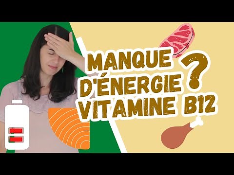 Tout sur la vitamine B12 - Etes-vous tout le temps sans énergie et dynamisme ?