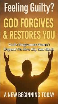 God’s Forgiveness – Let Go of Guilt & Experience True Freedom