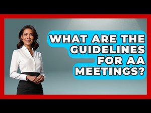 What Are The Guidelines For AA Meetings? - Mind Over Substance