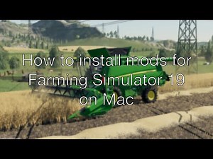 How to install mods for FS19 on Mac (App Store version ONLY) | LF Modding