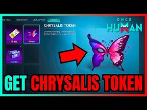 How To Get CHRYSALIS TOKEN In Once Human (FULL GUIDE)