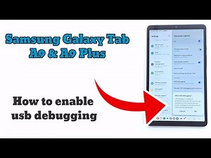 Samsung Galaxy Tab A9 and Tab A9 Plus How to enable usb debugging
