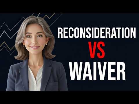 Overpayment Letter? Reconsideration vs Waiver Made Simple