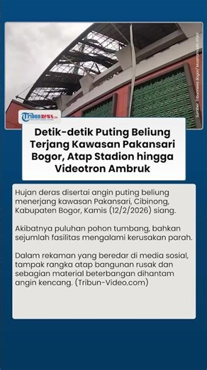 Detik-detik Puting Beliung Hantam Kawasan Pakansari Bogor, Atap Stadion Ambruk hingga Warga Histeris