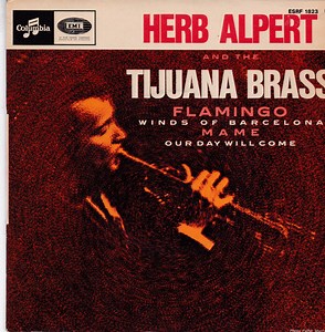 Herb Alpert & The Tijuana Brass - Flamingo / Winds Of Barcelona / Mame / Our Day Will Come