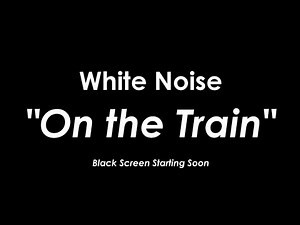 White Noise | ON THE TRAIN, Amtrak Sleeping Car | Sleep, Study, Relax - 10 Hour Black Screen