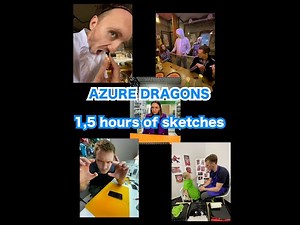 Azure Dragons 1,5 hours of sketches / Лазурные Драконы 1,5 часа скетчей