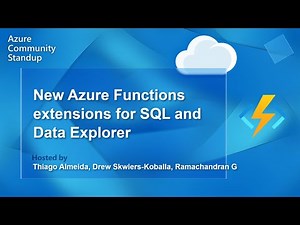 Azure Functions Community Standup - New Azure Functions extensions for SQL and Data Explorer