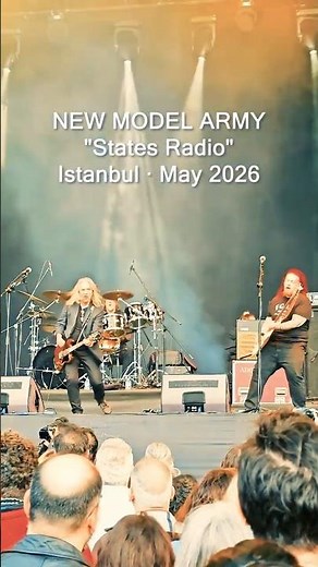 Patti Smith Istanbul 2026: New Model Army LIVE — "States Radio"