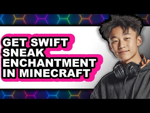 How to Get Swift Sneak Enchantment in Minecraft - Step by Step