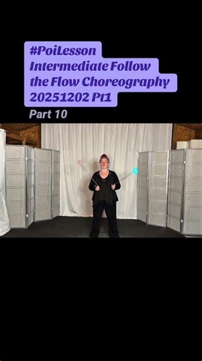Pt10 Poi Int Follow the Flow Choreography 20251202 Pt1 #PoiSpinning #PoiDance #FlowArts #PoiTutorial