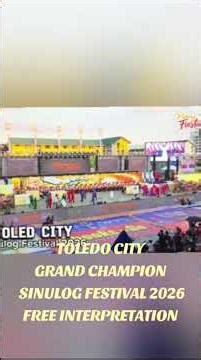 TOLEDO CITY GRAND CHAMPION SINULOG 2026