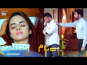 Watch Benaam Episode 32 | Tonight at 7:00 Pm | ARY Digital Drama