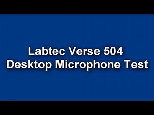 Labtec Verse 504 Desktop Microphone Test