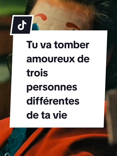 Tu va tomber amoureux de trois personnes différentes de ta vie #motivation #conseil #amour #joker #france