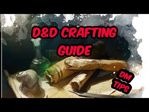 D&D | Crafting Guide | DM Tips