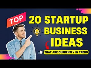 Top 20 Best Startup Business Ideas - That are Currently in Trend