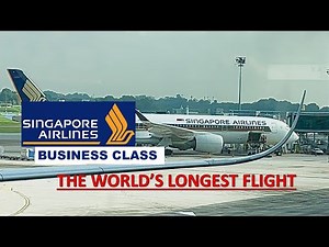 SINGAPORE AIRLINES - LONGEST FLIGHT in BUSINESS CLASS from Singapore to New York A350-900 ULR