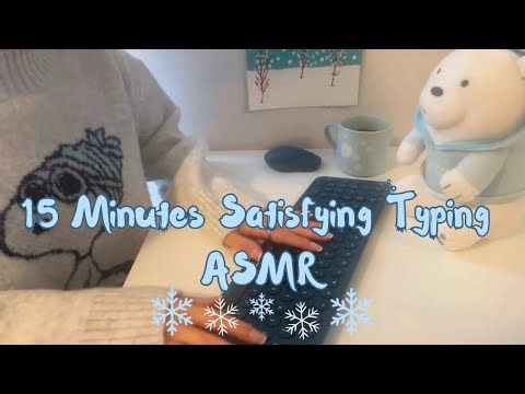 ✨15 Minute Typing ASMR | Satisfying Keyboard Sounds for Relaxation, Sleep & Focus