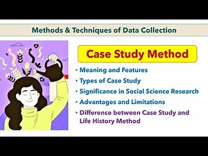 Case Study Method | Types of Case Study | Advantages and Limitations of Case Study Method