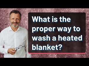 What is the proper way to wash a heated blanket?