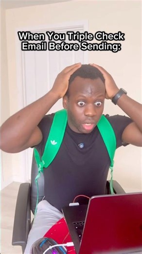 When You Triple Check Emails Before Sending