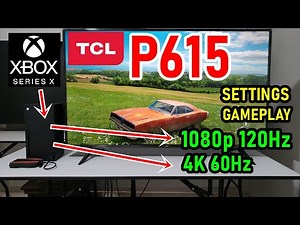 TCL P615 with XBOX SERIES X: Smart TV 4K HDR - Gaming at 120Hz in 1080p & 60Hz in 4K