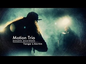 Motion Trio - Tango Libertin