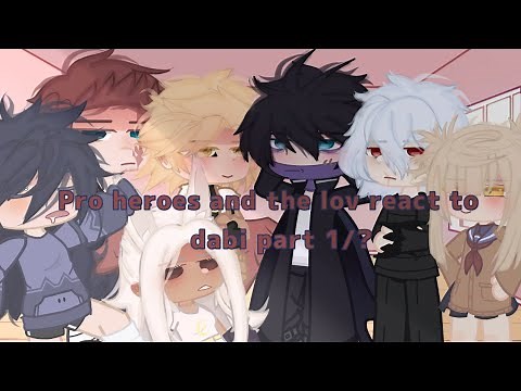 Pro heroes react to dabi || Part 1/?|| Dabihawks/Hotwings|| Bnha|| Gacha