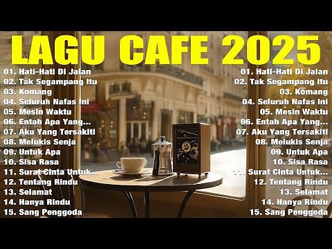 Album ACOUSTIC CAFE RELAXING 2025 LAGU CAFE PALING SANTAI 2025