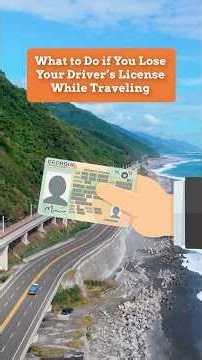 What to Do if You Lose Your Driver’s License While Traveling