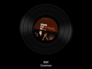 Common - Go! (Instrumental but only with backvoice “Go”)